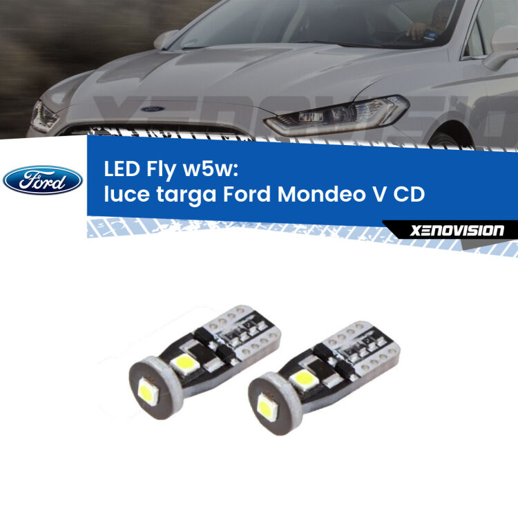 0 Luce Targa LED Ford Mondeo V CD 2012 - 2016: W5W Fly <strong>luce targa LED per Ford Mondeo V</strong> CD 2012 - 2016. Coppia lampadine <strong>w5w</strong> Canbus compatte modello Fly Xenovision.