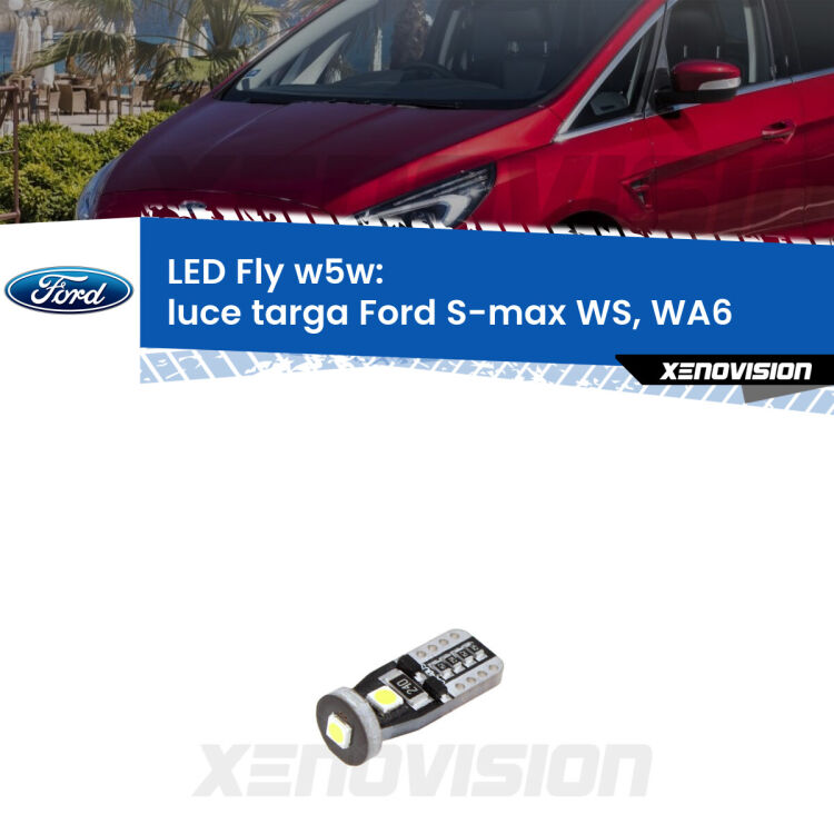 <strong>luce targa LED per Ford S-max</strong> WS, WA6 2006 - 2014. Coppia lampadine <strong>w5w</strong> Canbus compatte modello Fly Xenovision.