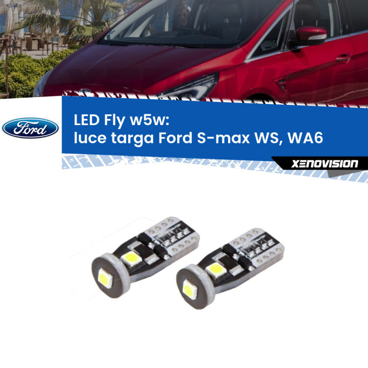 0 Luce Targa LED Ford S-max WS, WA6 2006 - 2014: W5W Fly <strong>luce targa LED per Ford S-max</strong> WS, WA6 2006 - 2014. Coppia lampadine <strong>w5w</strong> Canbus compatte modello Fly Xenovision.