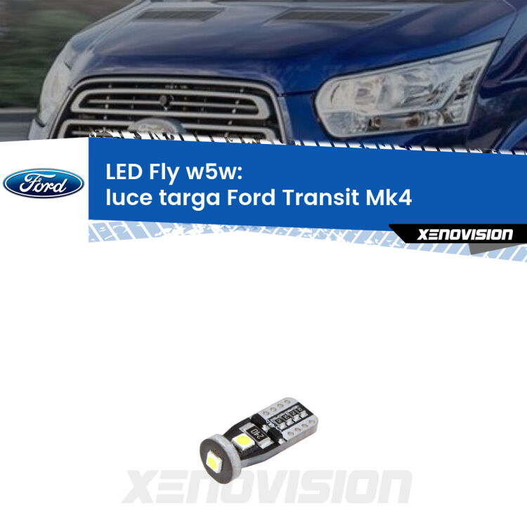 <strong>luce targa LED per Ford Transit</strong> Mk4 2014 in poi. Coppia lampadine <strong>w5w</strong> Canbus compatte modello Fly Xenovision.