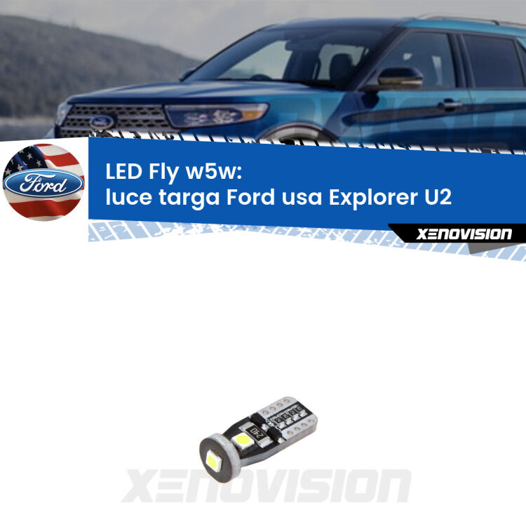 <strong>luce targa LED per Ford usa Explorer</strong> U2 1995 - 2001. Coppia lampadine <strong>w5w</strong> Canbus compatte modello Fly Xenovision.