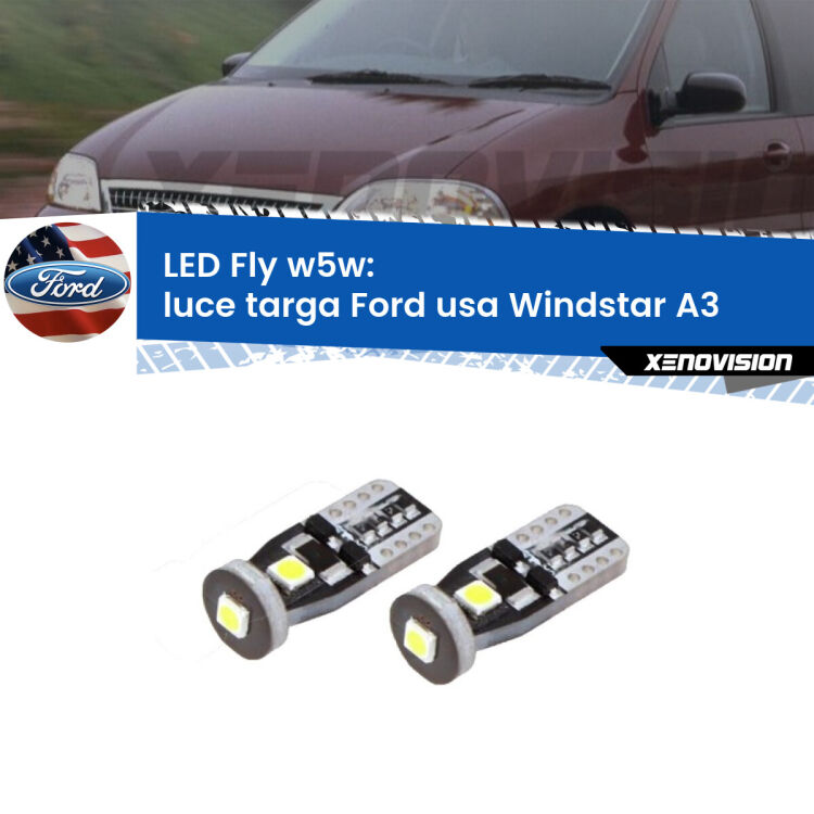 0 Luce Targa LED Ford usa Windstar A3 1995 - 2000: W5W Fly <strong>luce targa LED per Ford usa Windstar</strong> A3 1995 - 2000. Coppia lampadine <strong>w5w</strong> Canbus compatte modello Fly Xenovision.