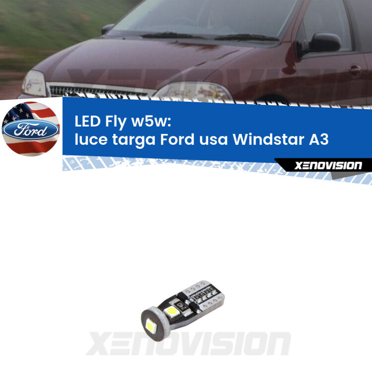 <strong>luce targa LED per Ford usa Windstar</strong> A3 1995 - 2000. Coppia lampadine <strong>w5w</strong> Canbus compatte modello Fly Xenovision.