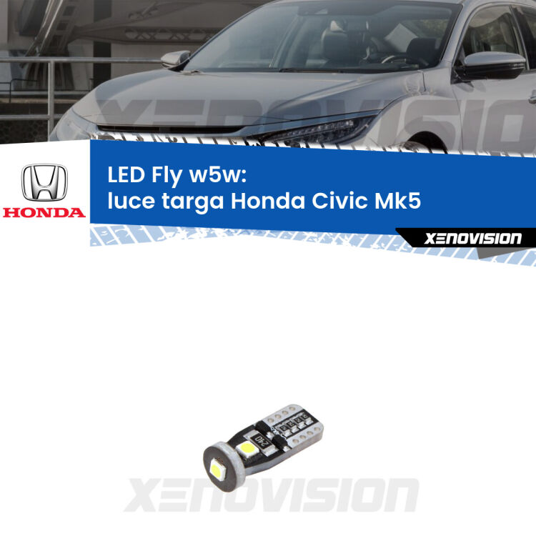 <strong>luce targa LED per Honda Civic</strong> Mk5 1991 - 1994. Coppia lampadine <strong>w5w</strong> Canbus compatte modello Fly Xenovision.