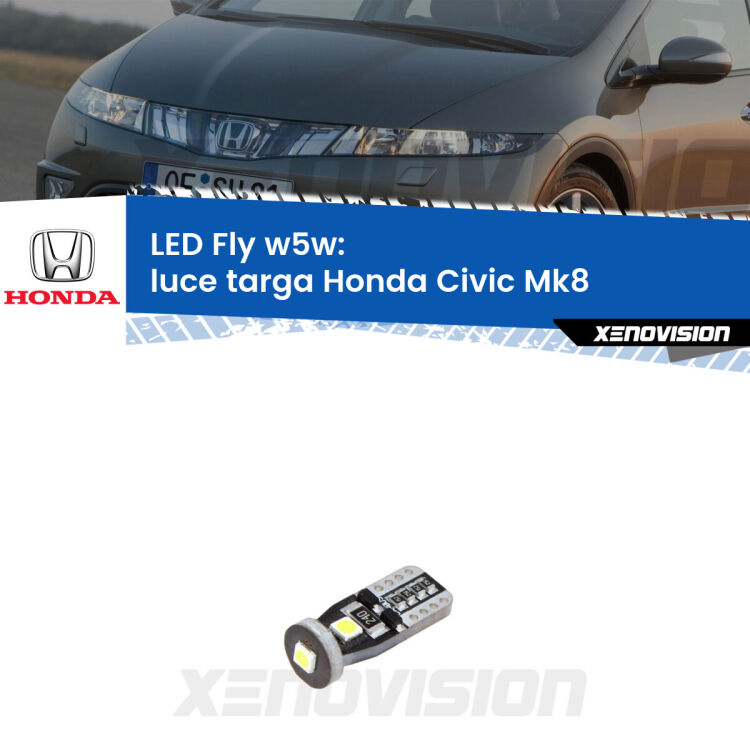<strong>luce targa LED per Honda Civic</strong> Mk8 2005 - 2010. Coppia lampadine <strong>w5w</strong> Canbus compatte modello Fly Xenovision.