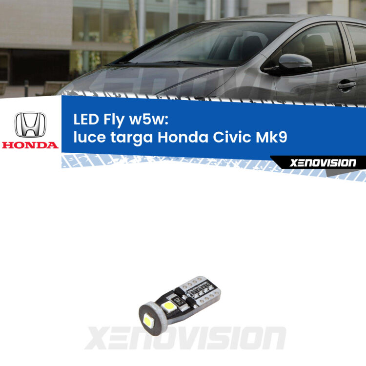 <strong>luce targa LED per Honda Civic</strong> Mk9 2011 - 2015. Coppia lampadine <strong>w5w</strong> Canbus compatte modello Fly Xenovision.