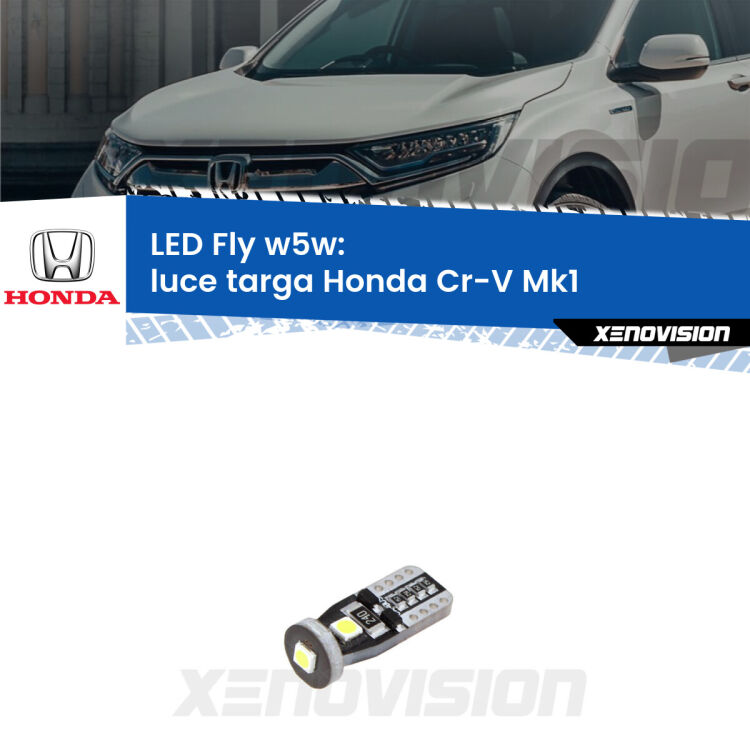 <strong>luce targa LED per Honda Cr-V</strong> Mk1 1995 - 2000. Coppia lampadine <strong>w5w</strong> Canbus compatte modello Fly Xenovision.