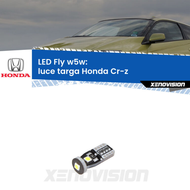 <strong>luce targa LED per Honda Cr-z</strong>  2010 - 2016. Coppia lampadine <strong>w5w</strong> Canbus compatte modello Fly Xenovision.