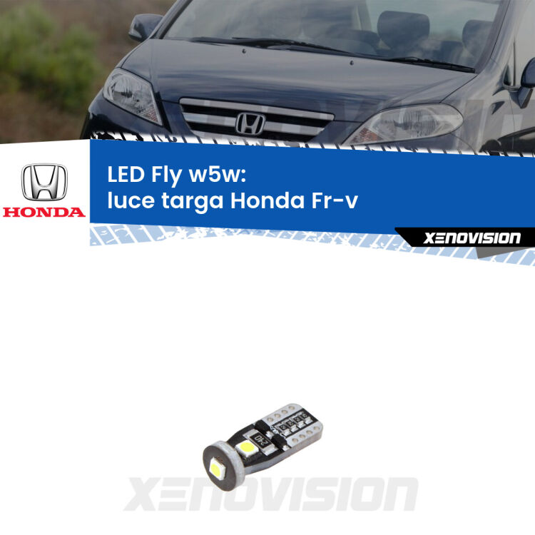 <strong>luce targa LED per Honda Fr-v</strong>  2004 - 2009. Coppia lampadine <strong>w5w</strong> Canbus compatte modello Fly Xenovision.