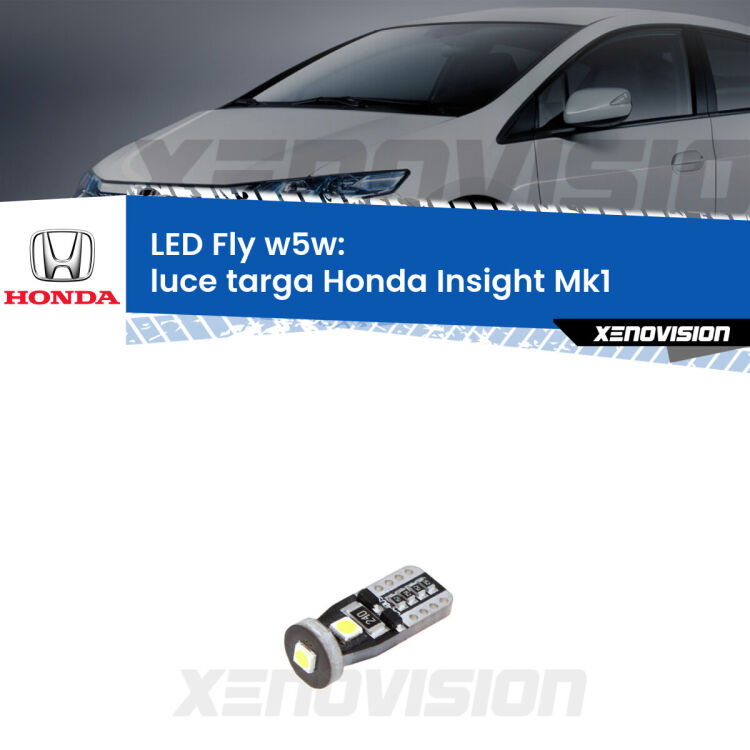 <strong>luce targa LED per Honda Insight</strong> Mk1 2000 - 2006. Coppia lampadine <strong>w5w</strong> Canbus compatte modello Fly Xenovision.