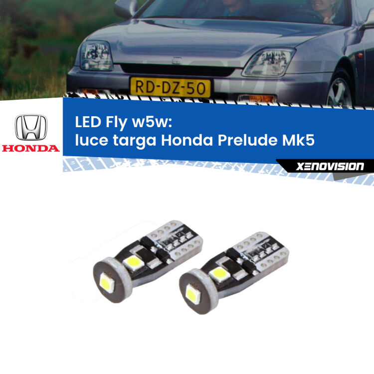 0 Luce Targa LED Honda Prelude Mk5 1996 - 2000: W5W Fly <strong>luce targa LED per Honda Prelude</strong> Mk5 1996 - 2000. Coppia lampadine <strong>w5w</strong> Canbus compatte modello Fly Xenovision.