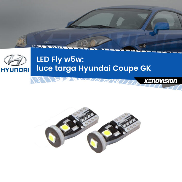 0 Luce Targa LED Hyundai Coupe GK 2002 - 2009: W5W Fly <strong>luce targa LED per Hyundai Coupe</strong> GK 2002 - 2009. Coppia lampadine <strong>w5w</strong> Canbus compatte modello Fly Xenovision.
