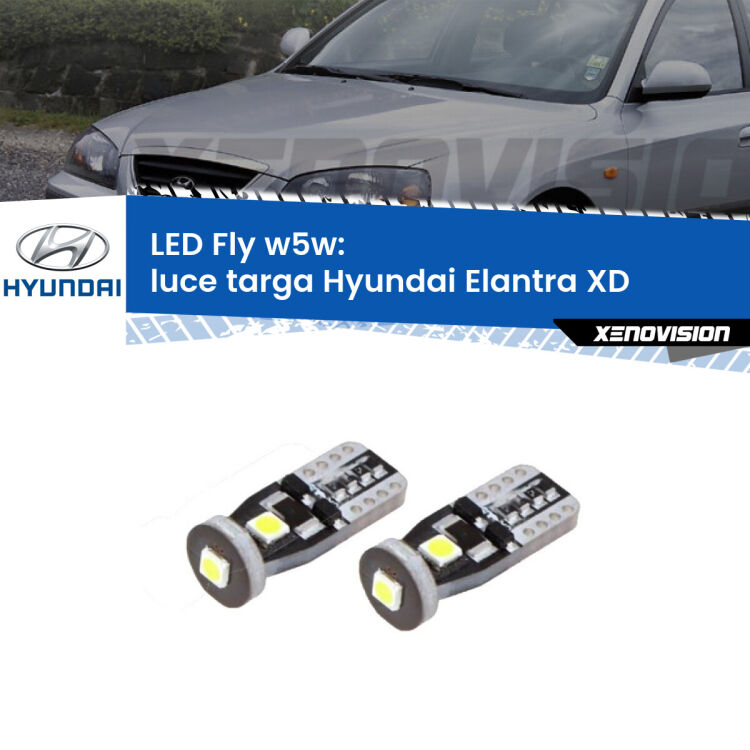 0 Luce Targa LED Hyundai Elantra XD 2000 - 2006: W5W Fly <strong>luce targa LED per Hyundai Elantra</strong> XD 2000 - 2006. Coppia lampadine <strong>w5w</strong> Canbus compatte modello Fly Xenovision.