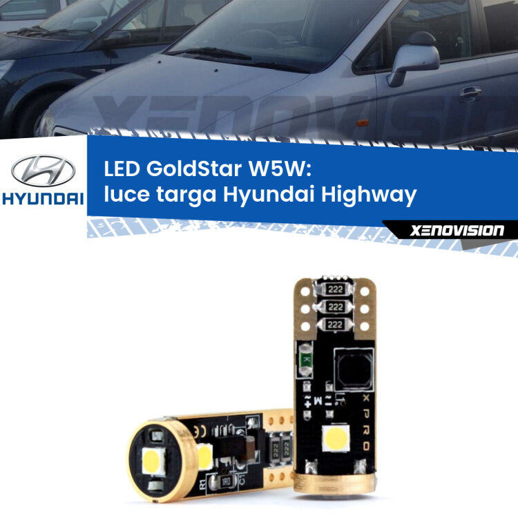 0 Luce Targa LED Hyundai Highway 2000 - 2004: T10 GoldStar <strong>Luce Targa LED Hyundai Highway</strong> 2000 - 2004: ottima luminosità a 360 gradi. Si inseriscono ovunque. Canbus, Top Quality.