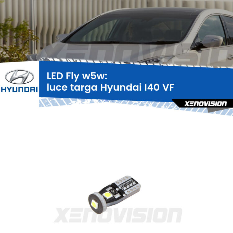 <strong>luce targa LED per Hyundai I40</strong> VF 2012 in poi. Coppia lampadine <strong>w5w</strong> Canbus compatte modello Fly Xenovision.