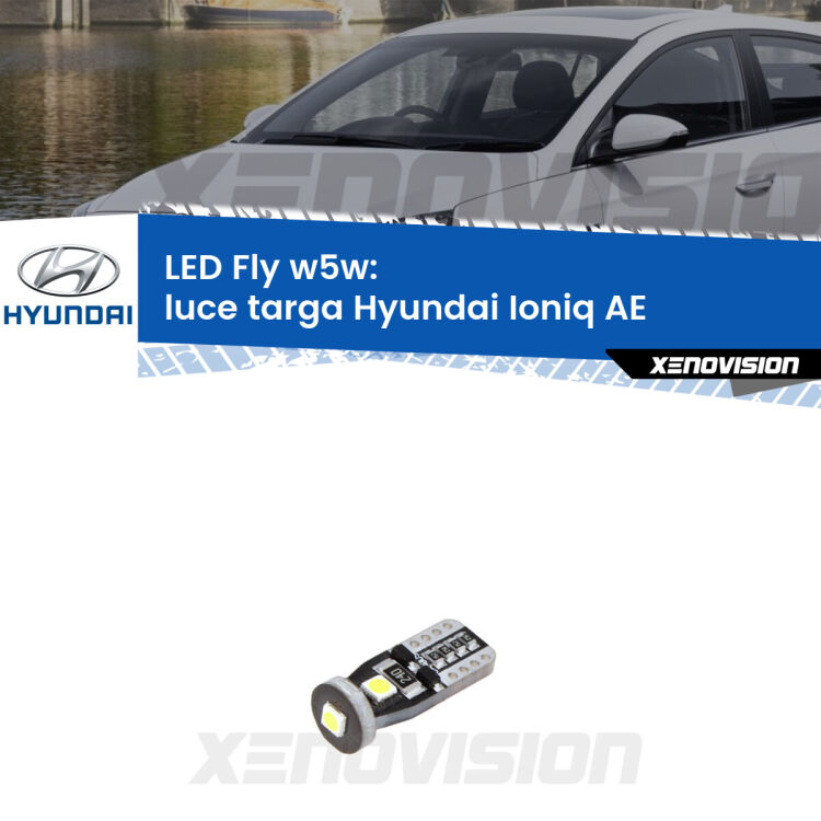 <strong>luce targa LED per Hyundai Ioniq</strong> AE 2016 in poi. Coppia lampadine <strong>w5w</strong> Canbus compatte modello Fly Xenovision.