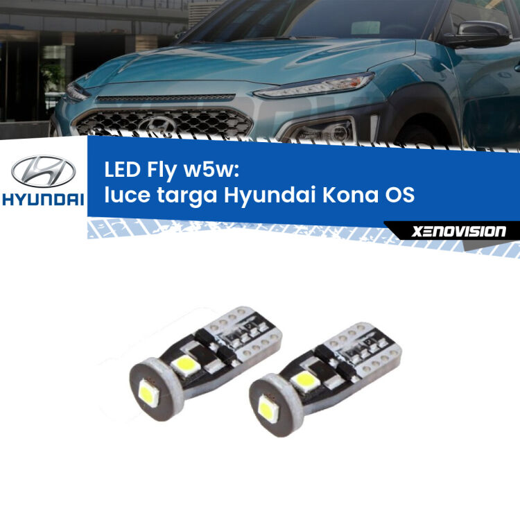 0 Luce Targa LED Hyundai Kona OS 2017 - 2022: W5W Fly <strong>luce targa LED per Hyundai Kona</strong> OS 2017 - 2022. Coppia lampadine <strong>w5w</strong> Canbus compatte modello Fly Xenovision.