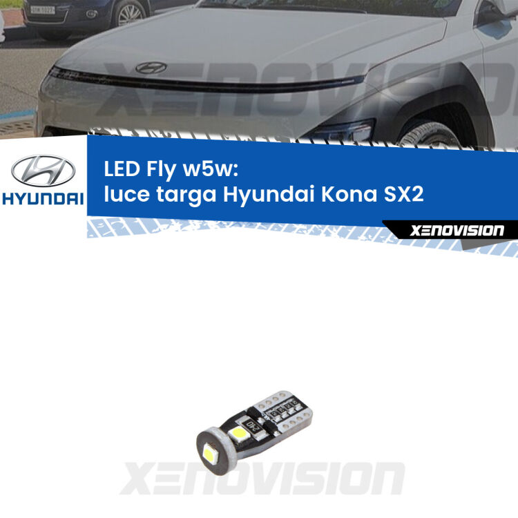 <strong>luce targa LED per Hyundai Kona</strong> SX2 2023 in poi. Coppia lampadine <strong>w5w</strong> Canbus compatte modello Fly Xenovision.
