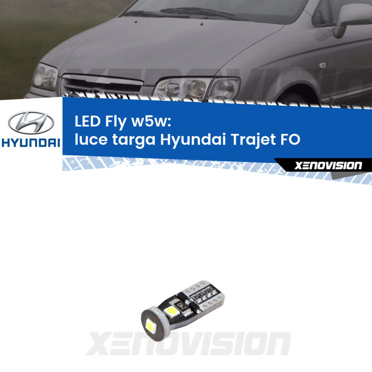 <strong>luce targa LED per Hyundai Trajet</strong> FO 2000 - 2008. Coppia lampadine <strong>w5w</strong> Canbus compatte modello Fly Xenovision.