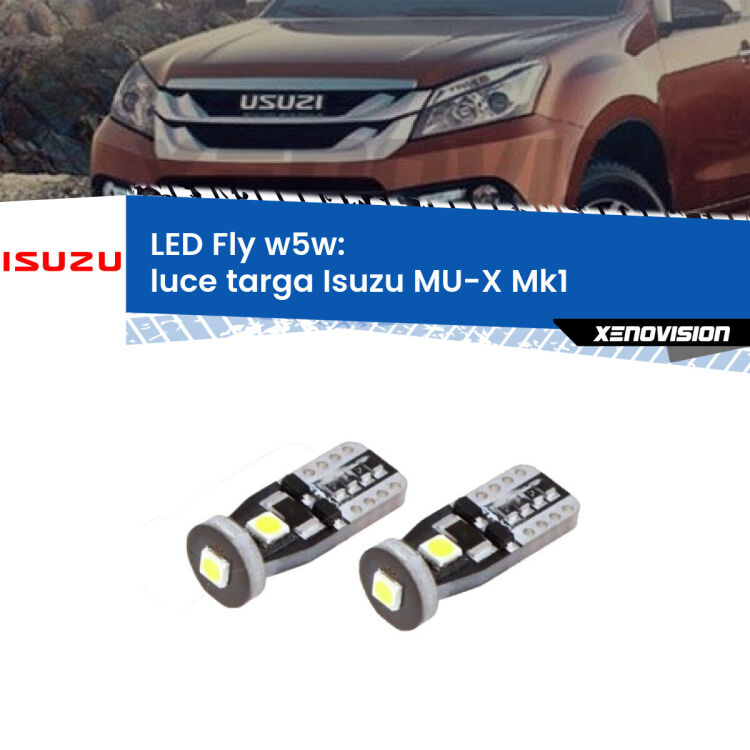0 Luce Targa LED Isuzu MU-X Mk1 2013 - 2019: W5W Fly <strong>luce targa LED per Isuzu MU-X</strong> Mk1 2013 - 2019. Coppia lampadine <strong>w5w</strong> Canbus compatte modello Fly Xenovision.
