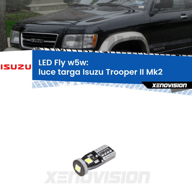 <strong>luce targa LED per Isuzu Trooper II</strong> Mk2 1991 - 2002. Coppia lampadine <strong>w5w</strong> Canbus compatte modello Fly Xenovision.