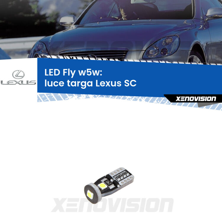 <strong>luce targa LED per Lexus SC</strong>  2001 - 2010. Coppia lampadine <strong>w5w</strong> Canbus compatte modello Fly Xenovision.