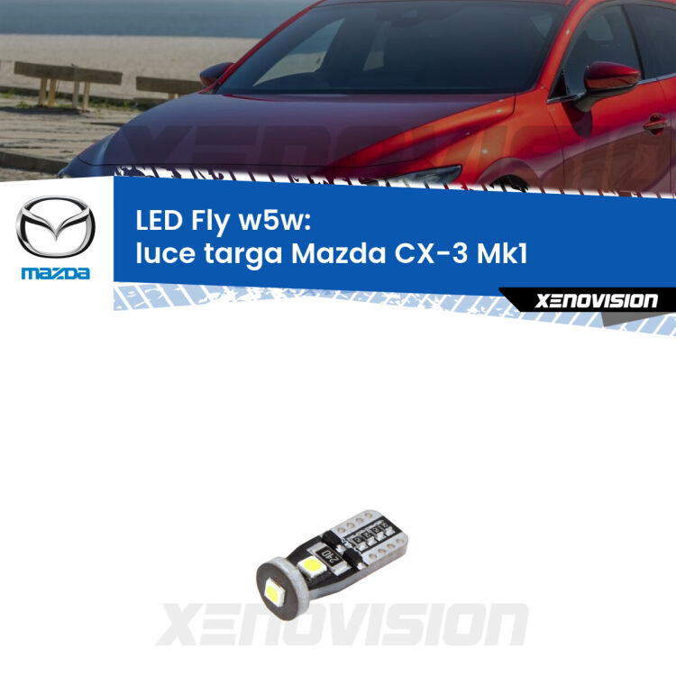 <strong>luce targa LED per Mazda CX-3</strong> Mk1 2015 - 2018. Coppia lampadine <strong>w5w</strong> Canbus compatte modello Fly Xenovision.