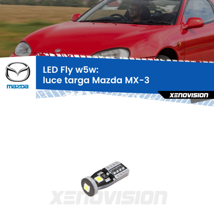 <strong>luce targa LED per Mazda MX-3</strong>  1991 - 1998. Coppia lampadine <strong>w5w</strong> Canbus compatte modello Fly Xenovision.