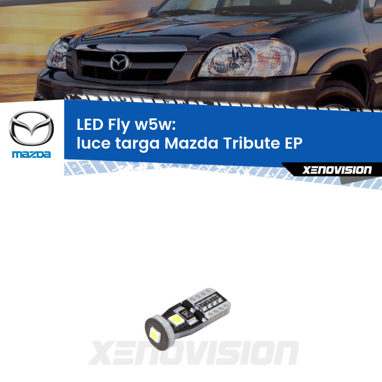 <strong>luce targa LED per Mazda Tribute</strong> EP 2000 - 2008. Coppia lampadine <strong>w5w</strong> Canbus compatte modello Fly Xenovision.