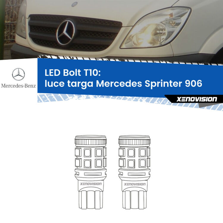 0 Luce Targa LED Mercedes Sprinter 906 2006 - 2012: T10 Bolt <strong>Luce Targa LED per Mercedes Sprinter</strong> 906 2006 - 2012. Coppia lampade <strong>T10</strong> modello Bolt canbus.