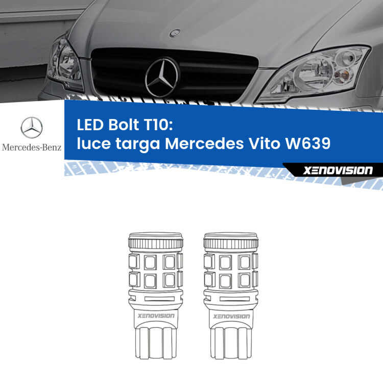 0 Luce Targa LED Mercedes Vito W639 2004 - 2012: T10 Bolt <strong>Luce Targa LED per Mercedes Vito</strong> W639 2004 - 2012. Coppia lampade <strong>T10</strong> modello Bolt canbus.