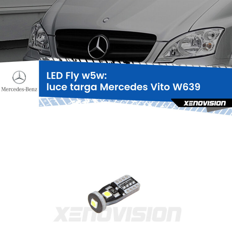 <strong>luce targa LED per Mercedes Vito</strong> W639 2004 - 2012. Coppia lampadine <strong>w5w</strong> Canbus compatte modello Fly Xenovision.