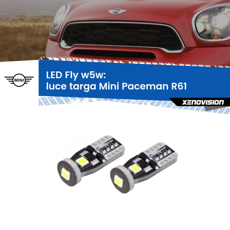 0 Luce Targa LED Mini Paceman R61 2012 - 2016: W5W Fly <strong>luce targa LED per Mini Paceman</strong> R61 2012 - 2016. Coppia lampadine <strong>w5w</strong> Canbus compatte modello Fly Xenovision.