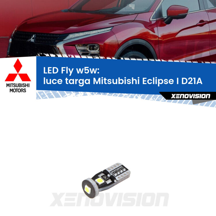 <strong>luce targa LED per Mitsubishi Eclipse I</strong> D21A 1991 - 1995. Coppia lampadine <strong>w5w</strong> Canbus compatte modello Fly Xenovision.