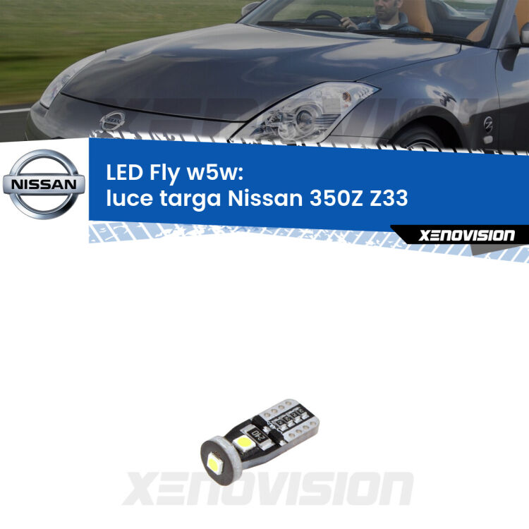 <strong>luce targa LED per Nissan 350Z</strong> Z33 2003 - 2009. Coppia lampadine <strong>w5w</strong> Canbus compatte modello Fly Xenovision.