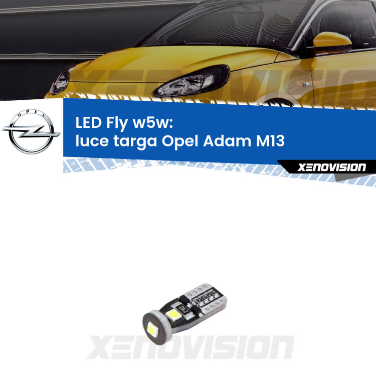 <strong>luce targa LED per Opel Adam</strong> M13 2012 - 2019. Coppia lampadine <strong>w5w</strong> Canbus compatte modello Fly Xenovision.