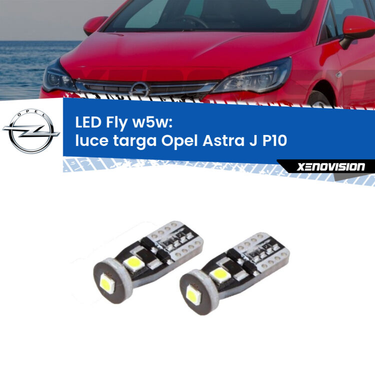 0 Luce Targa LED Opel Astra J P10 2009 - 2015: W5W Fly <strong>luce targa LED per Opel Astra J</strong> P10 2009 - 2015. Coppia lampadine <strong>w5w</strong> Canbus compatte modello Fly Xenovision.