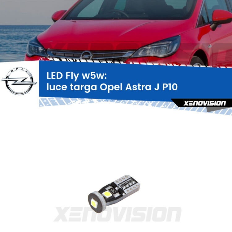 <strong>luce targa LED per Opel Astra J</strong> P10 2009 - 2015. Coppia lampadine <strong>w5w</strong> Canbus compatte modello Fly Xenovision.