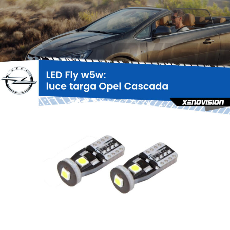0 Luce Targa LED Opel Cascada  2013 - 2019: W5W Fly <strong>luce targa LED per Opel Cascada</strong>  2013 - 2019. Coppia lampadine <strong>w5w</strong> Canbus compatte modello Fly Xenovision.