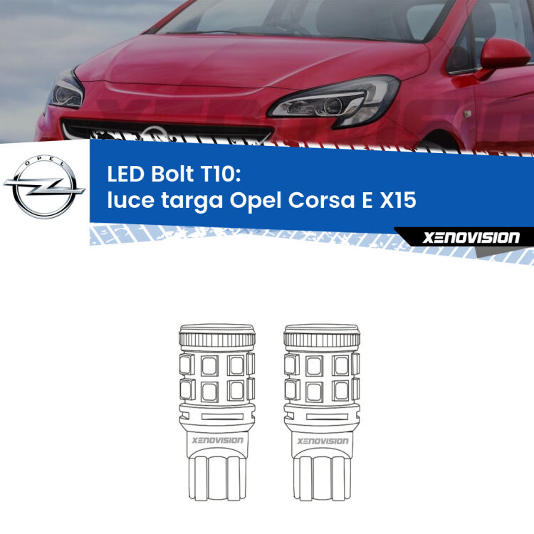 0 Luce Targa LED Opel Corsa E X15 2014 - 2019: T10 Bolt <strong>Luce Targa LED per Opel Corsa E</strong> X15 2014 - 2019. Coppia lampade <strong>T10</strong> modello Bolt canbus.