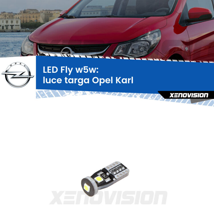 <strong>luce targa LED per Opel Karl</strong>  2015 - 2018. Coppia lampadine <strong>w5w</strong> Canbus compatte modello Fly Xenovision.