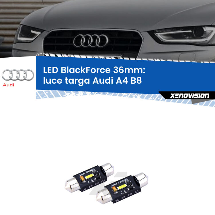<strong>LED luce targa 36mm per Audi A4</strong> B8 2007 - 2015. Coppia lampadine <strong>C5W</strong>modello BlackForce Xenovision.