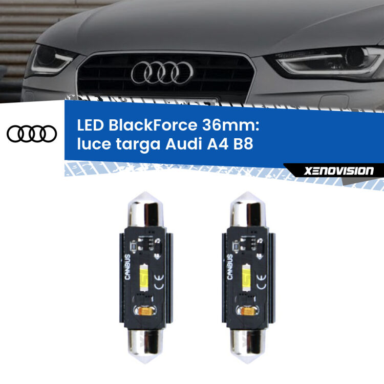 0 Luce Targa LED per Audi A4 B8 2007 - 2015: C5W BlackForce 36mm (Coppia) <strong>Luce Targa LED per Audi A4</strong> B8 2007 - 2015. Coppia lampade <strong>C5W</strong> 36mm modello BlackForce canbus.