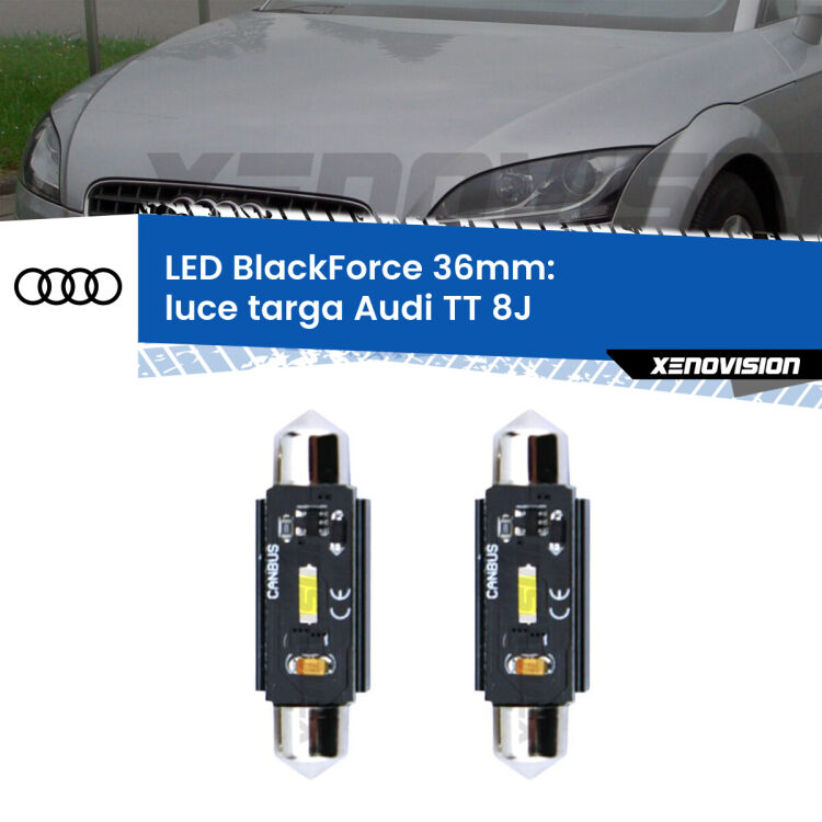 0 Luce Targa LED per Audi TT 8J 2006 - 2014: C5W BlackForce 36mm (Coppia) <strong>Luce Targa LED per Audi TT</strong> 8J 2006 - 2014. Coppia lampade <strong>C5W</strong> 36mm modello BlackForce canbus.