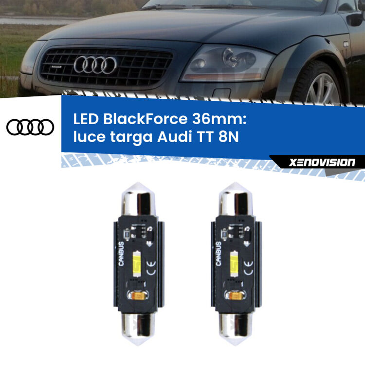0 Luce Targa LED per Audi TT 8N 1998 - 2006: C5W BlackForce 36mm (Coppia) <strong>Luce Targa LED per Audi TT</strong> 8N 1998 - 2006. Coppia lampade <strong>C5W</strong> 36mm modello BlackForce canbus.