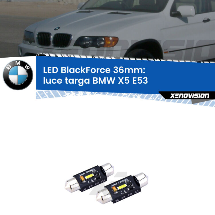 <strong>LED luce targa 36mm per BMW X5</strong> E53 1999 - 2005. Coppia lampadine <strong>C5W</strong>modello BlackForce Xenovision.