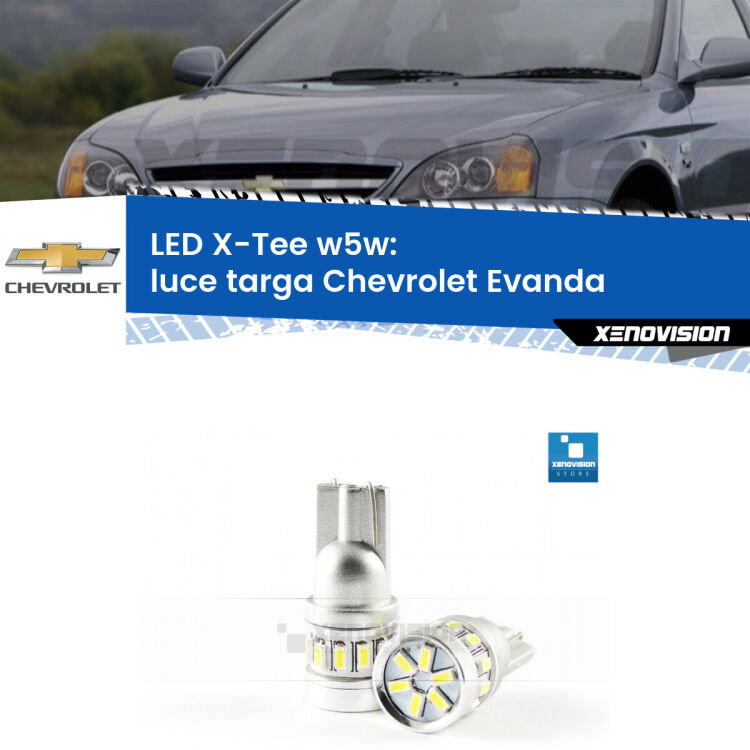 <strong>LED luce targa per Chevrolet Evanda</strong>  2005 - 2006. Lampade <strong>W5W</strong> modello X-Tee Xenovision top di gamma.