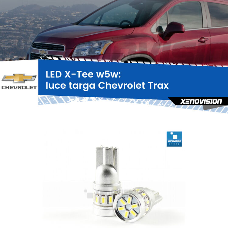 <strong>LED luce targa per Chevrolet Trax</strong>  2012 in poi. Lampade <strong>W5W</strong> modello X-Tee Xenovision top di gamma.