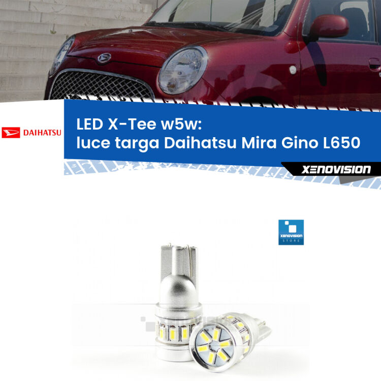 <strong>LED luce targa per Daihatsu Mira Gino</strong> L650 2004 - 2009. Lampade <strong>W5W</strong> modello X-Tee Xenovision top di gamma.