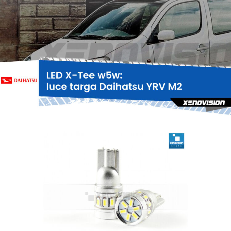 <strong>LED luce targa per Daihatsu YRV</strong> M2 2000 - 2005. Lampade <strong>W5W</strong> modello X-Tee Xenovision top di gamma.
